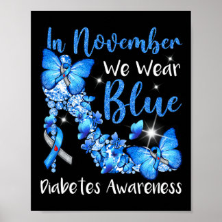 In November We Wear Blue Butterflies Diabetes Awar Poster