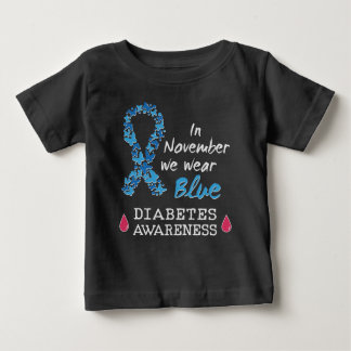 In November we wear blue, Diabetes Awareness Baby T-Shirt
