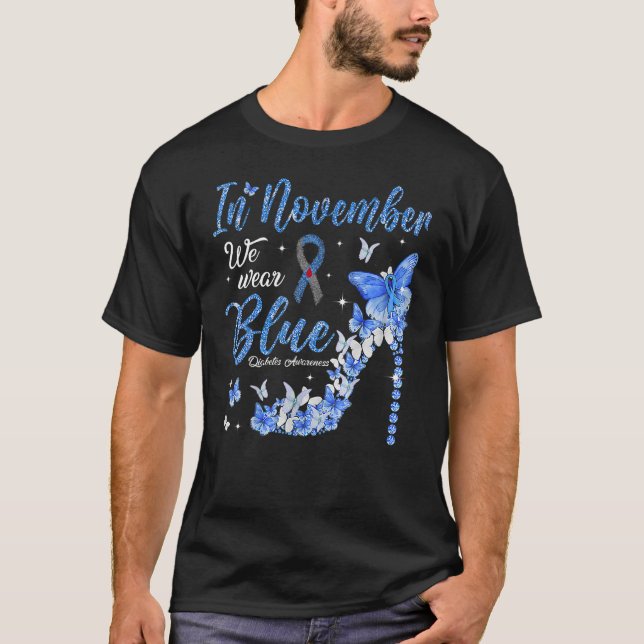 In November We Wear Blue Diabetes Awareness Blue B T-Shirt (Front)