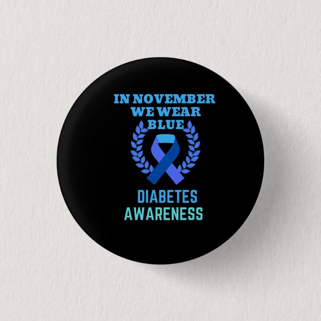 In November We Wear Blue Diabetes Awareness Button (Front)