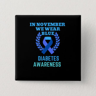 In November We Wear Blue Diabetes Awareness Button