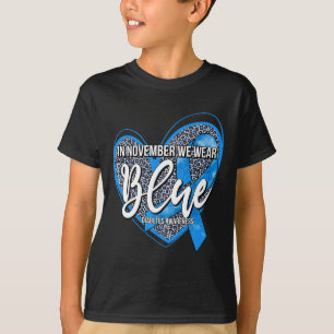 In November We Wear Blue Diabetes Awareness Month  T-Shirt