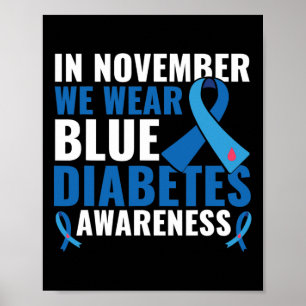 In November We Wear Blue Diabetes Awareness  Poster