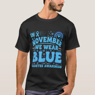 In November We Wear Blue Diabetes Awareness Ribbon T-Shirt