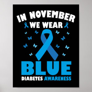 In November We Wear Blue Diabetes Awareness T1D Poster