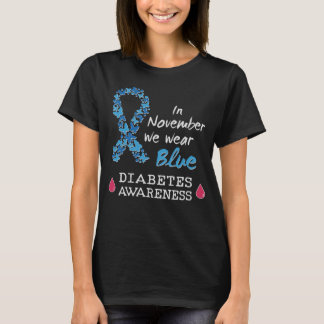 In November we wear blue, Diabetes Awareness T-Shirt