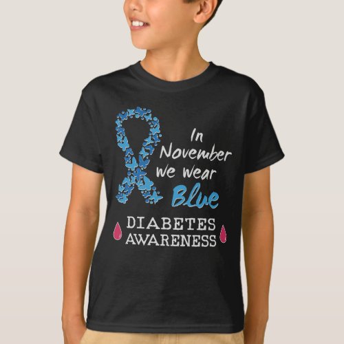 In November we wear blue Diabetes Awareness T_Shirt