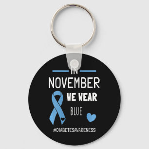 In November We Wear Blue Diabetic Type 1 Diabetes Keychain