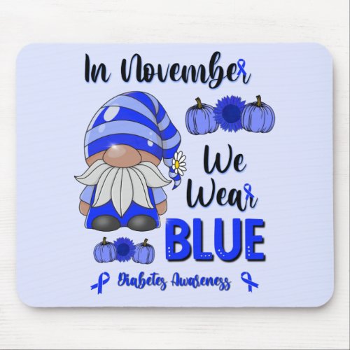 In November We Wear Blue Gnome Diabetes Awareness Mouse Pad