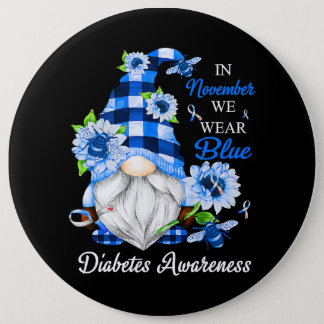 In November We Wear Blue Gnomes Diabetes Awareness Button