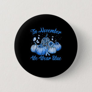 In November We Wear Blue Leopard Pumpkin Diabetes Button