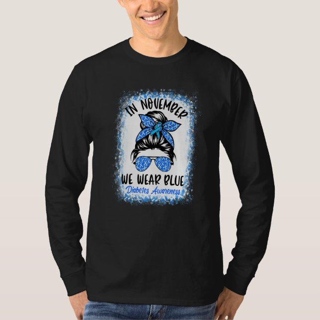 In November We Wear Blue Messy Bun Diabetes Awaren T-Shirt (Front)