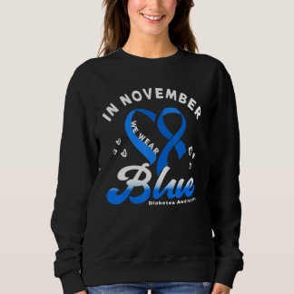 In November we wear Blue Ribbon Diabetes Awareness Sweatshirt