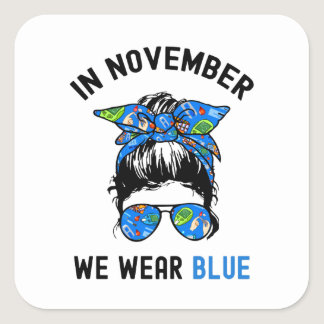 In November We Wear Blue, World Diabetes Day Squar Square Sticker