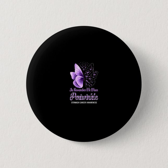 In November We Wear Periwinkle Stomach Cancer Awar Button (Front)