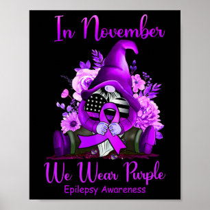 In November We Wear Purple Gnome Ribbon Epilepsy A Poster