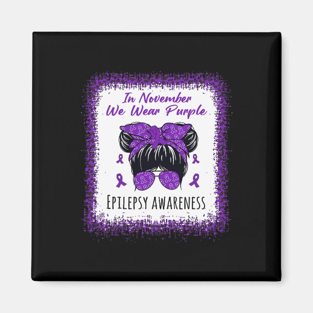 In November We Wear Purple Messy Bun Epilepsy Awar Magnet (Front)