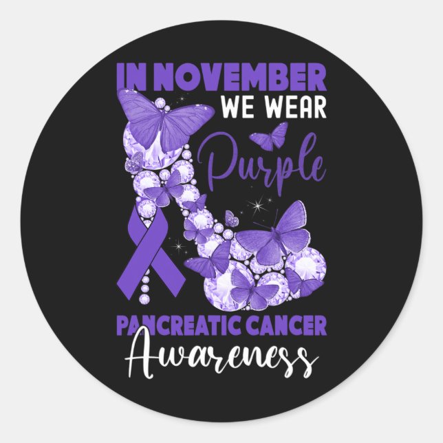 In November We Wear Purple Pancreatic Cancer High  Classic Round Sticker (Front)