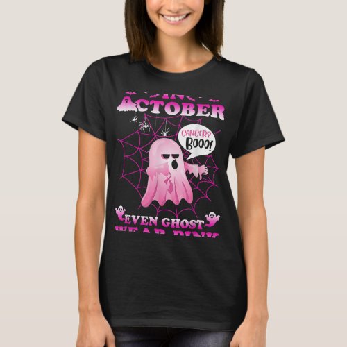 in october even ghosts wear pink boo breast cancer T_Shirt