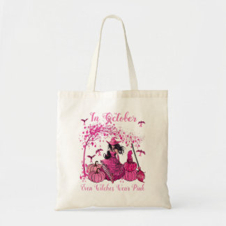 In October Even Witches Wear Pink Breast Cancer Aw Tote Bag
