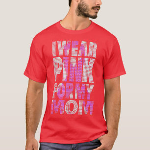 In October I Wear Pink My Mom Breast Cancer Bling T-Shirt
