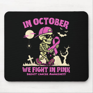 In October We Fight In Pink Skeleton Breast Cancer Mouse Pad