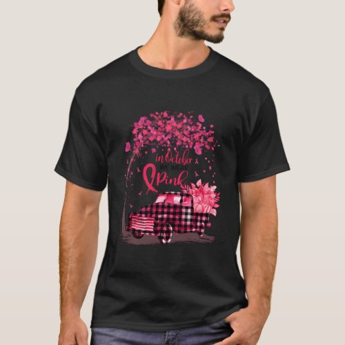 In October We Wear K Breast Cancer Awareness Truck T_Shirt