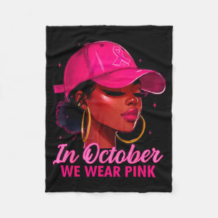 In October We Wear Nk Black Women Breast Cancer Aw Fleece Blanket