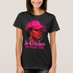 In October We Wear Nk Black Women Breast Cancer Aw T-Shirt