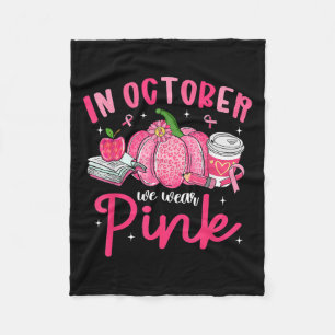In October We Wear Nk Breast Cancer Awareness Teac Fleece Blanket