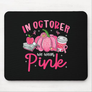In October We Wear Nk Breast Cancer Awareness Teac Mouse Pad