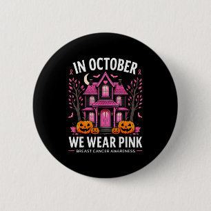 In October We Wear Nk Breast Cancer Awareness Wome Button