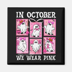 In October We Wear Nk Ghost Breast Cancer Hallowee Magnet