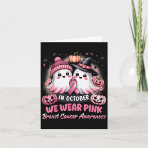 In October We Wear Nk Ghost Witch Breast Cancer Aw Card