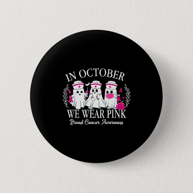 In October We Wear Nk Nurse Ghost Halloween Breast Button (Front)