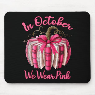 In October We Wear Nk Pumpkin Book Breast Cancer T Mouse Pad