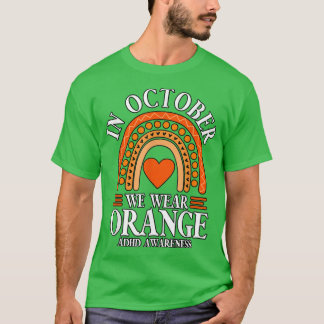 In October We Wear Orange ADHD843 T-Shirt