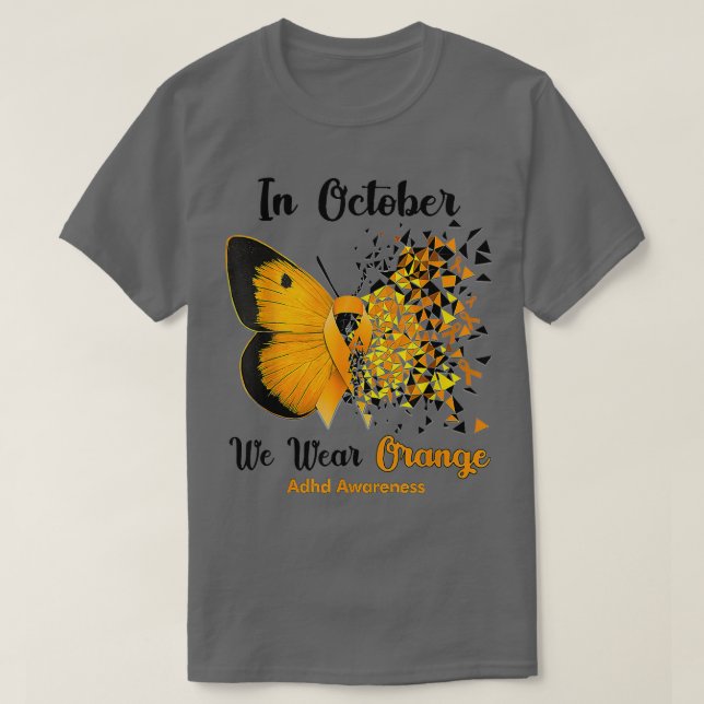 In October We Wear Orange ADHD Awareness 1 T-Shirt (Design Front)