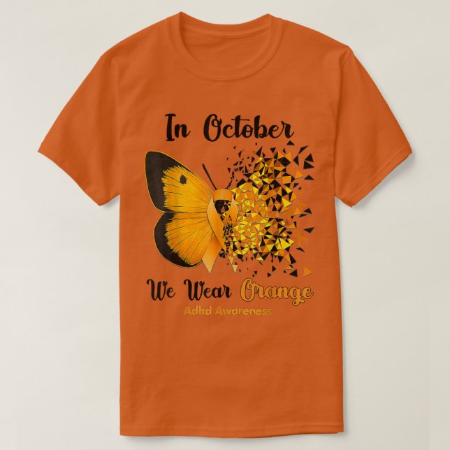 In October We Wear Orange ADHD Awareness 853 T-Shirt (Design Front)