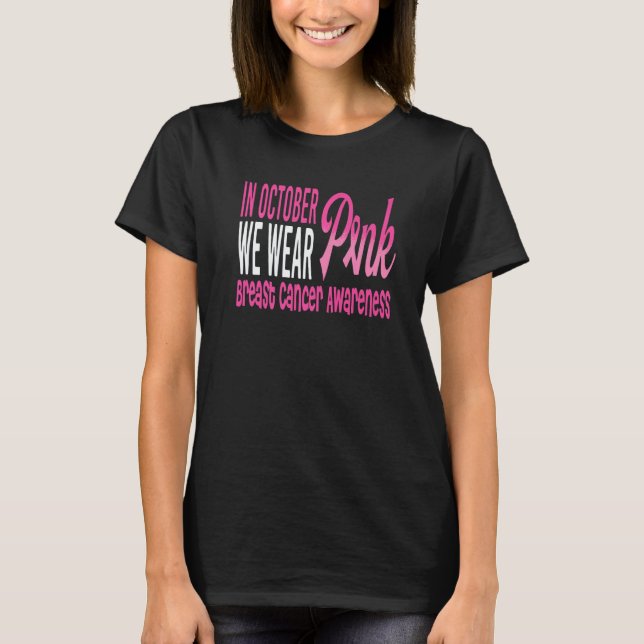 In October We Wear Pink  1 T-Shirt (Front)