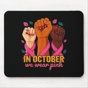 In October We Wear Pink 2025 Breast Cancer Awarene Mouse Pad