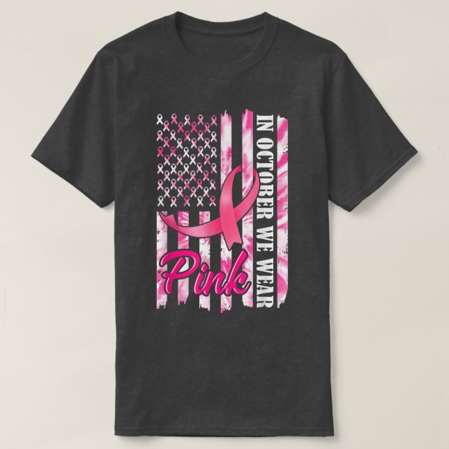 In October We Wear Pink American USA Flag Breast C T-Shirt (Design Front)