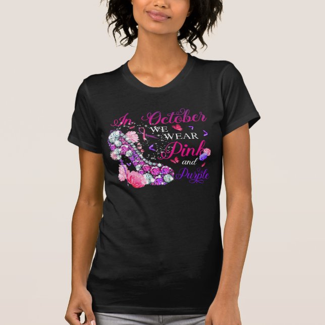 In October we wear pink and purple breast cancer  T-Shirt (Front)