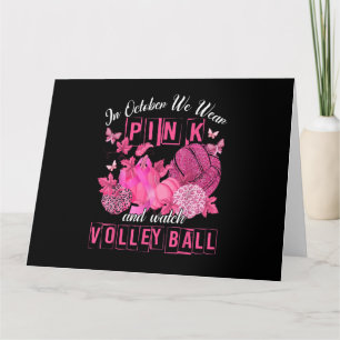 In October We Wear Pink And Watch Volleyball Breas Card