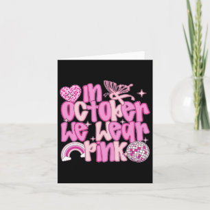 In October We Wear Pink Awareness Tee  Card