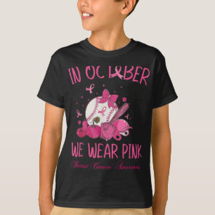 In October We Wear Pink Baseball Breast Cancer Awa T-Shirt