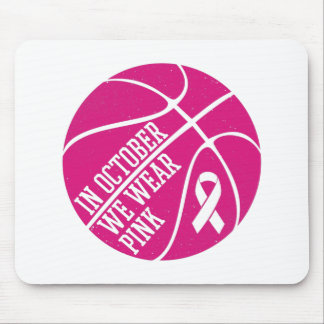 In October We Wear Pink Basketball Breast Cancer Mouse Pad