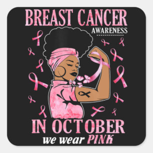 In October We Wear Pink Black Woman Breast Cancer Square Sticker