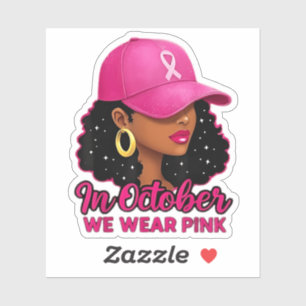 in October We Wear Pink Black Women Breast Cancer Sticker