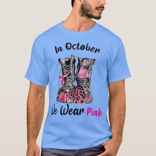 In October We Wear Pink Boot Veteran Breast Cancer T_Shirt